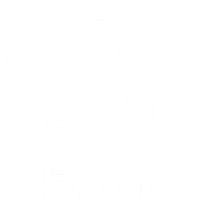 Mommin' Ain't Easy Bold Text Ladies Long Sleeve Shirt