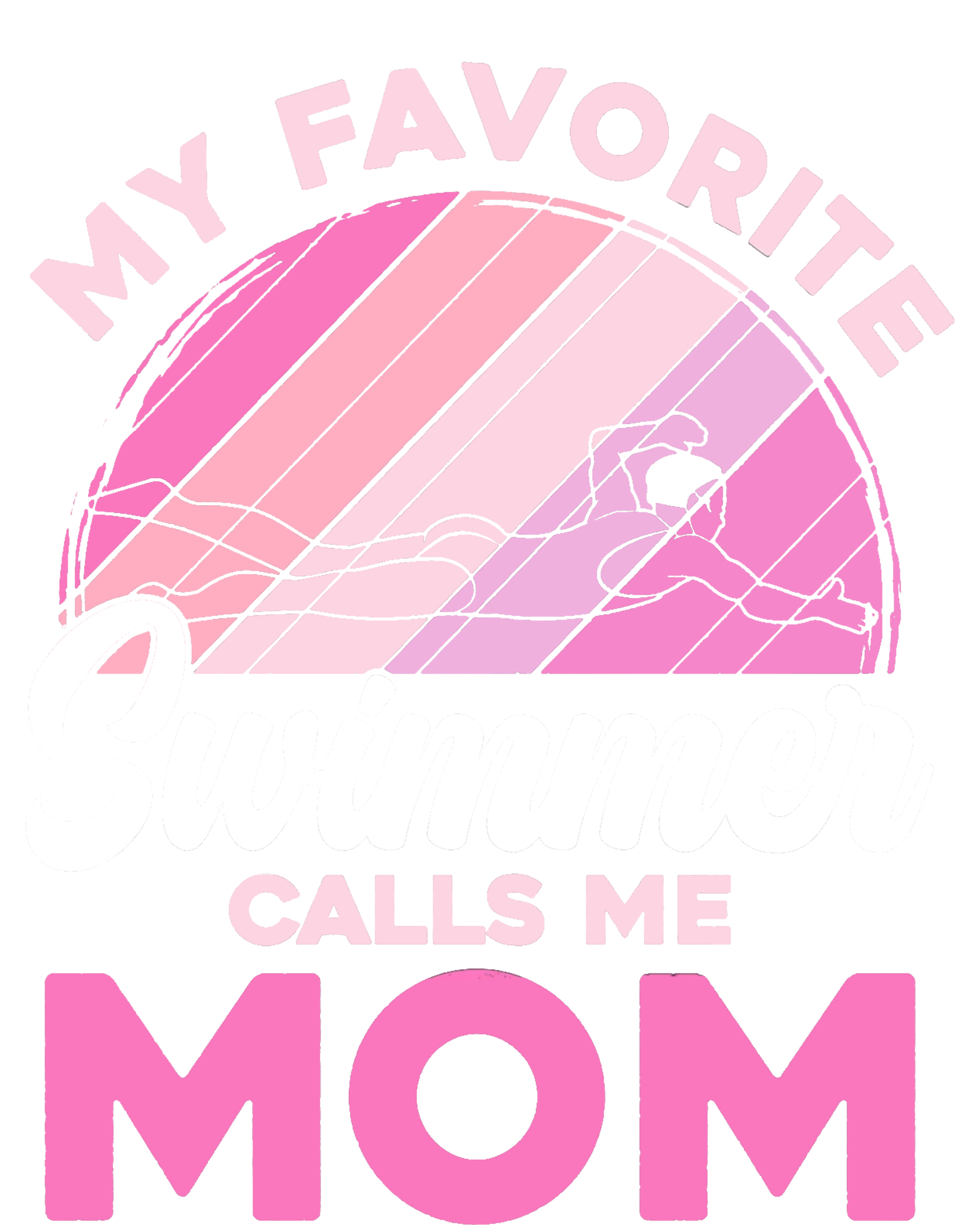 My Favorite Swimmer Calls Me Mom Mothers Day Retro Swimming T-Shirt