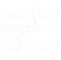 Making Magic Happen T-Shirt