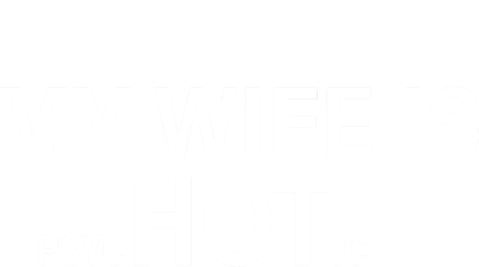 My Wife Is Psychotic Hot Flat Bill Trucker Hat