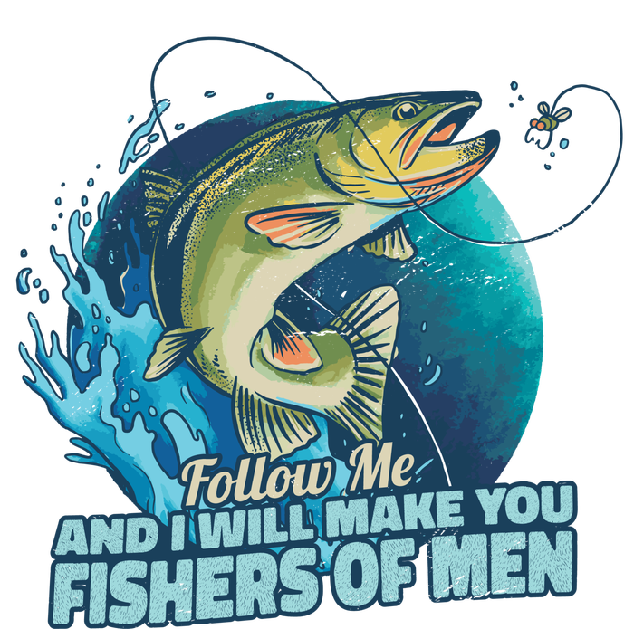 Make You Fishers Of Men T-Shirt