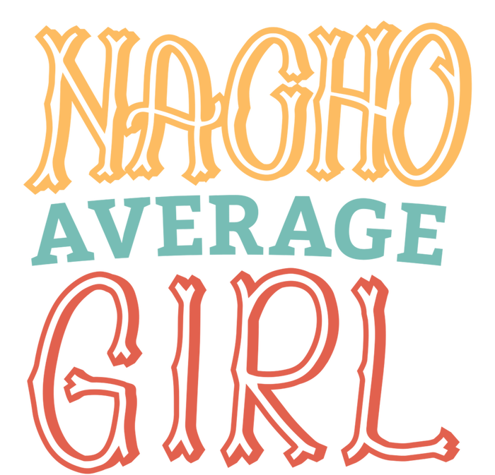 Nacho Average Girl Long Sleeve Shirt