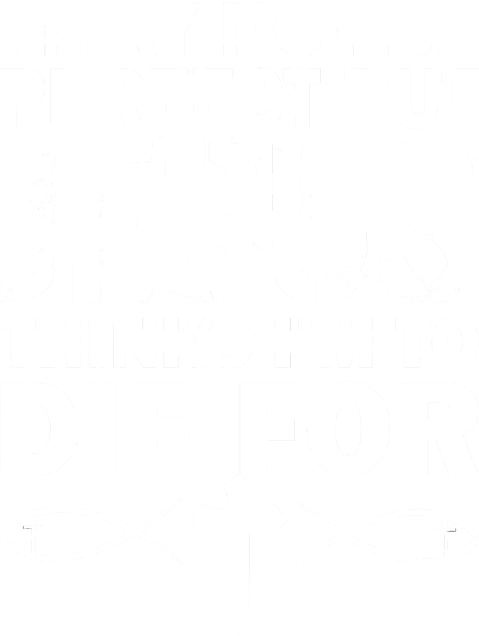 I May Not Be Perfect But Jesus Thinks I'm To Die For Ladies Essential Flowy Tank