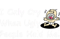 I Only Cry When Ugly People Hold Me Valucap Bio-Washed Visor