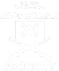 Roof Korean Security Est 1992 Los Angeles Sweatshirt