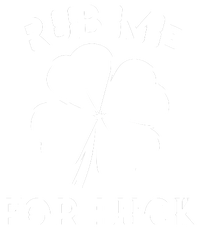 Rub Me For Luck Funny Shamrock St Pattys Day Toddler Hoodie