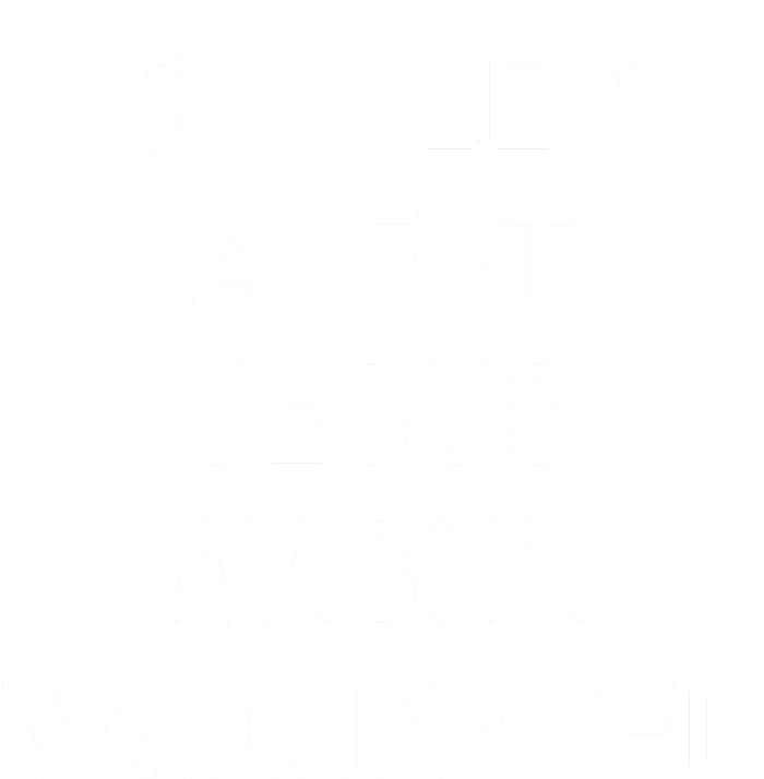 Spoiler Alert Jesus Wasn't Vaccinated Kids Hoodie