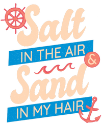 Salt In The Air And Sand In My Hair T-Shirt