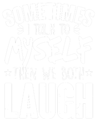 Sometimes I Talk To Myself Then We Both Laugh Mesh Reversible Basketball Jersey Tank