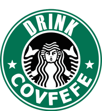 Drink Covfefe Funny Parody Logo T-Shirt