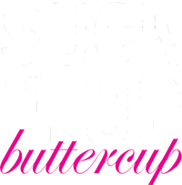 Suck It Up Buttercup Coaster