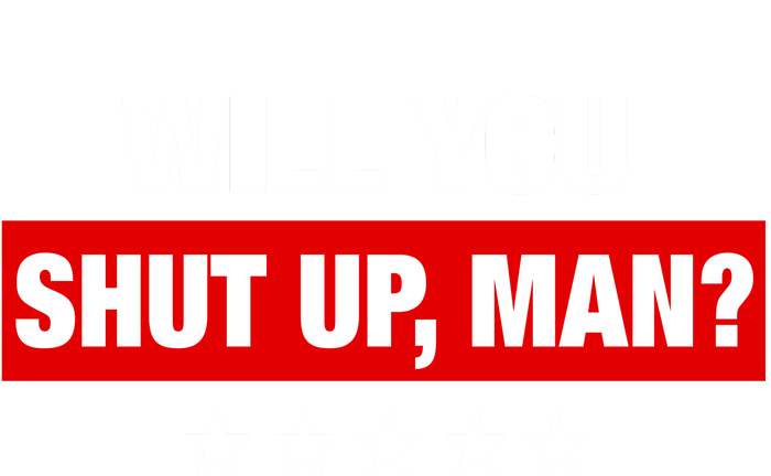 Will You Shut Up Man? Biden Quote Presidential Debate  Tall T-Shirt