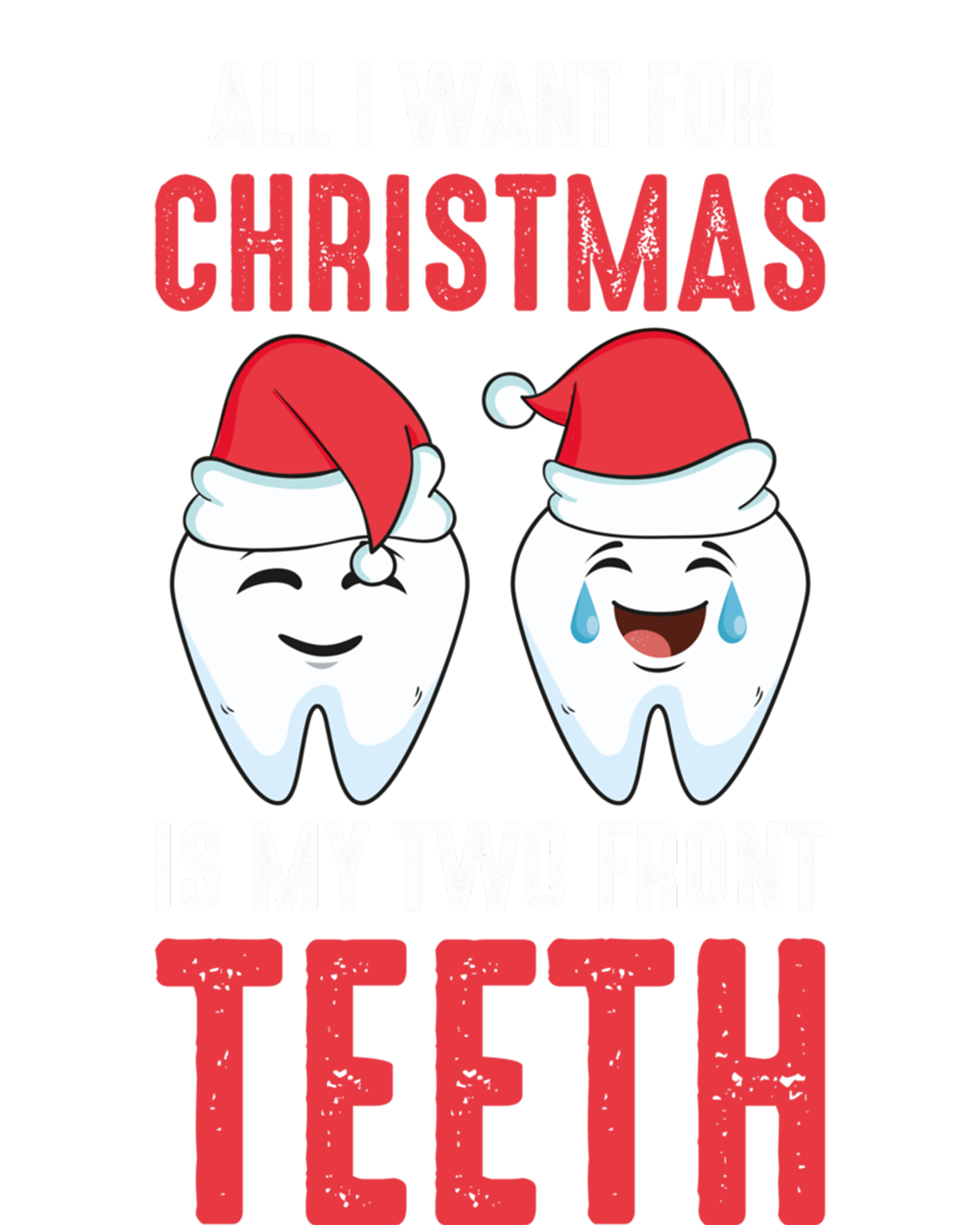 Two Front Teeth 2 Teeth Tooth Christmas My Two Front Teeth Gift T-Shirt