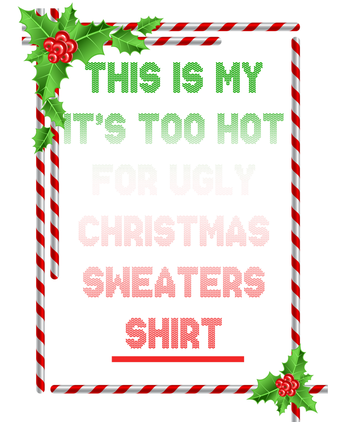 Too Hot For Christmas Sweaters Shirt Bumper Sticker