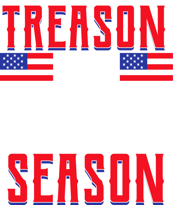 Treason Is The Reason For The Season Patriotic Toddler T-Shirt