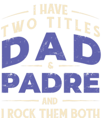 Two Titles Dad And Padre T-Shirt