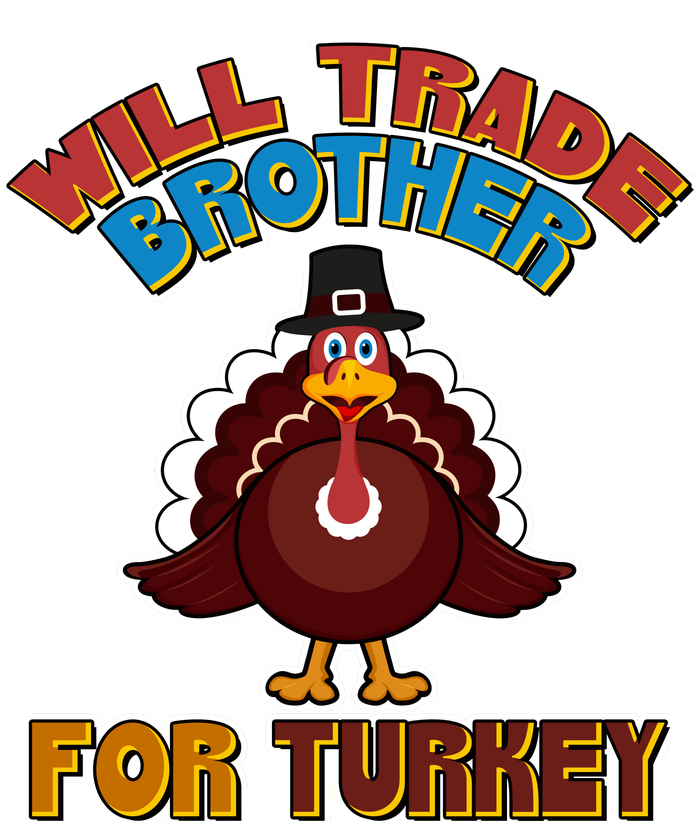 Thanksgiving Will Trade Brother For Turkey Yupoong Adult 5-Panel Trucker Hat