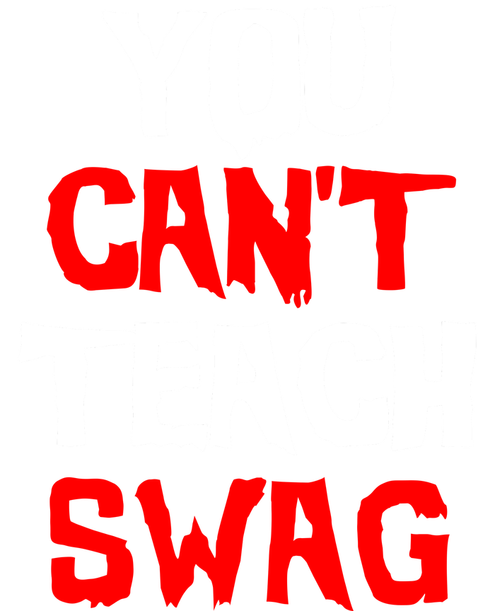 You Can't Teach Swag Womens Funnel Neck Pullover Hood