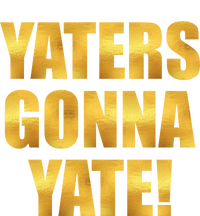 Limited Edition Yaters Gonna Yate! Gold Print Cooling Performance Long Sleeve Crew