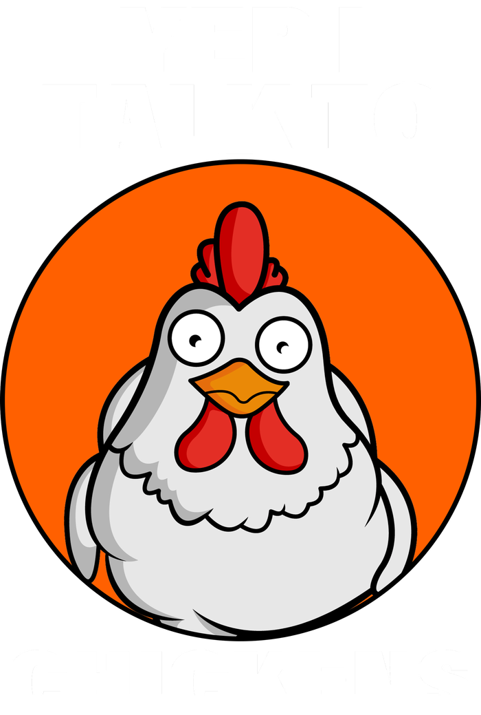 Yep I Talk To Chickens Funny Premium T-Shirt