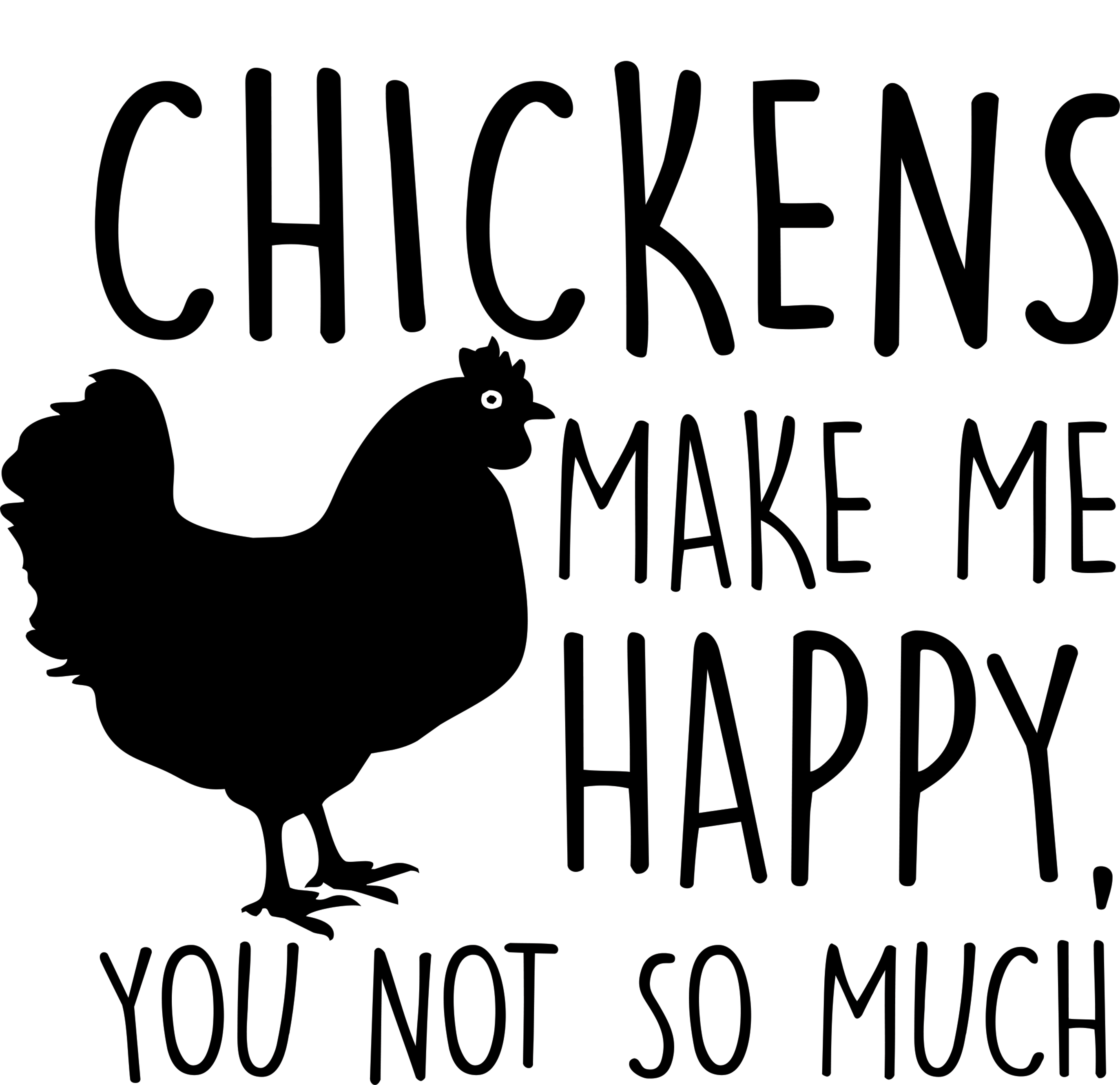 Chickens Make Me Happy, You Not So Much Funny T-Shirt