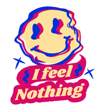 I Feel Nothing Smiley Face T-Shirt