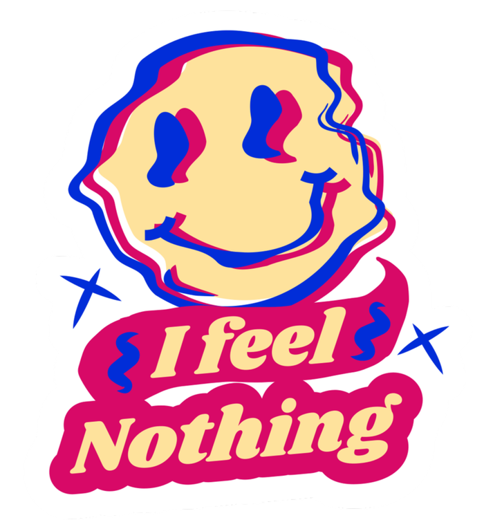 I Feel Nothing Smiley Face T-Shirt