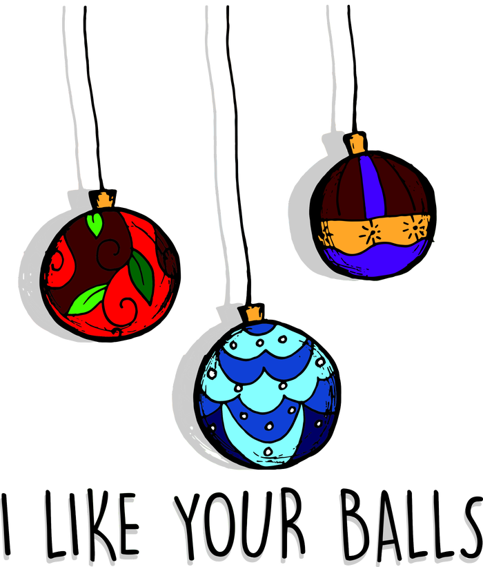 I Like Your Balls Funny Christmas Ornaments Ladies Long Sleeve Shirt