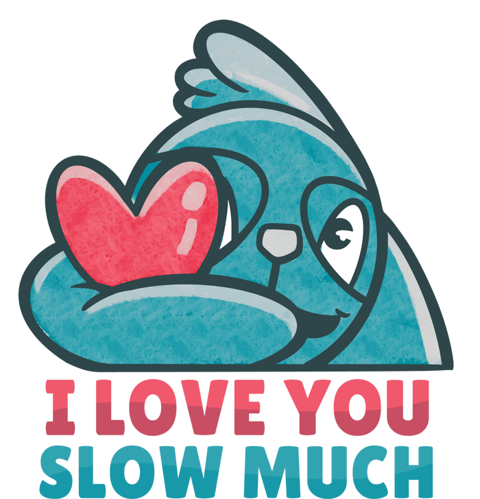 I Love You Slow Much Hoodie