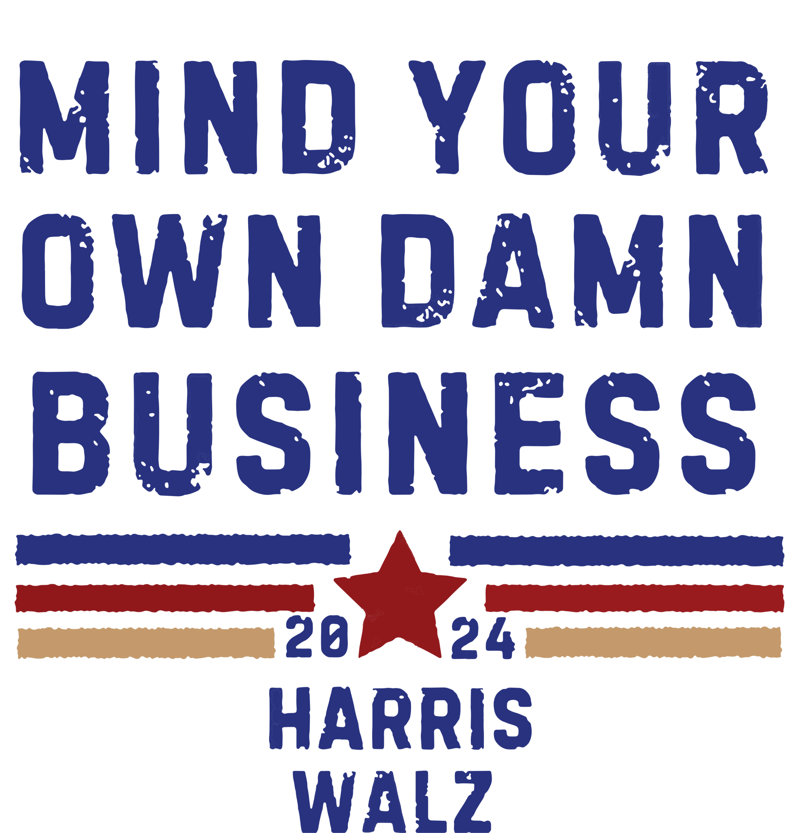 Mind Your Own Damn Business Kamala Harris Tim Walz Women's Crop Top Tee