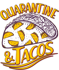 Quarantine & Tacos T-Shirt