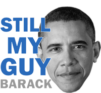 Still My Guy Barack Obama Poster