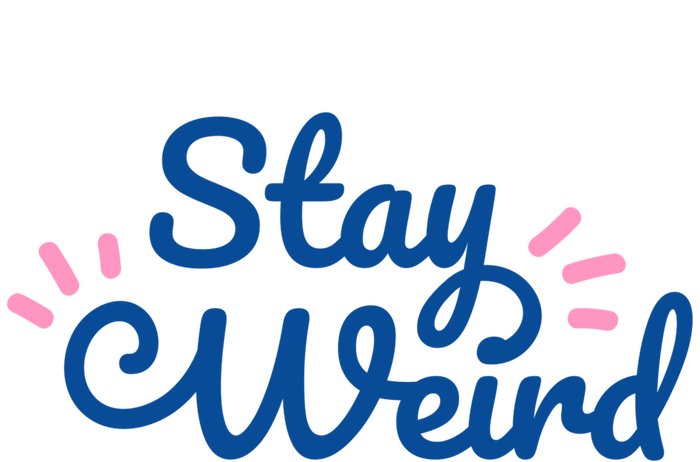 Stay Weird T-Shirt