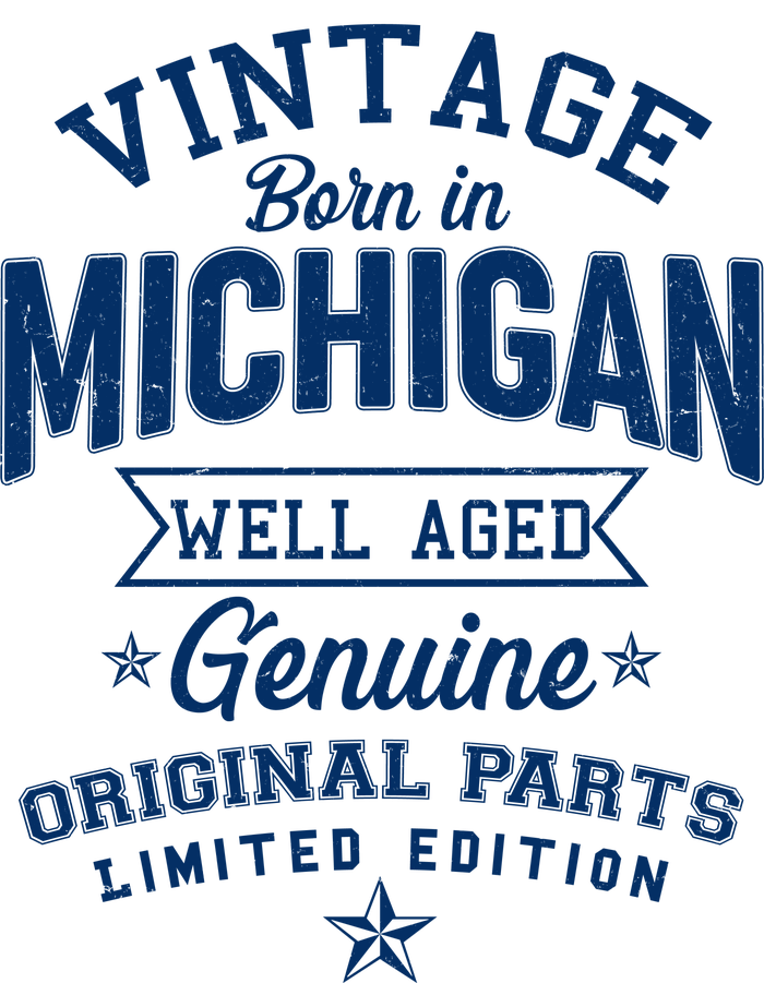 Vintage Born In Michigan Well Aged T-Shirt