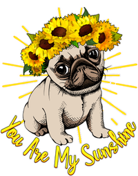 You Are My Sunshine Sunflower Pug Women's T-Shirt