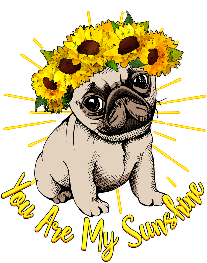 You Are My Sunshine Sunflower Pug Women's T-Shirt