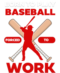 Born To Play Baseball Forced To Work Tank Top