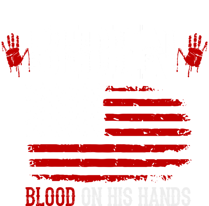 Biden Blood On His Hands T-Shirt