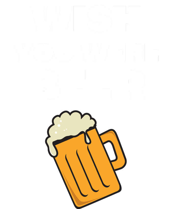 Funny Wish You Were Beer T-Shirt