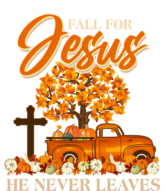 Fall For Jesus Ne Never Leaves T-Shirt