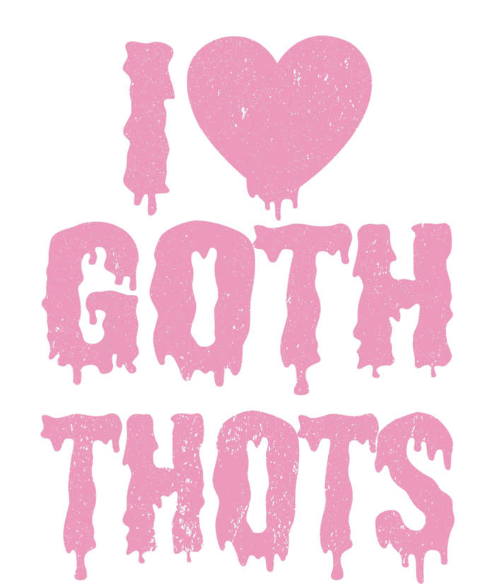 I Love Goth Thots T-Shirt