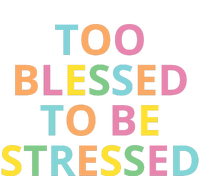 Too Blessed To Be Stressed Tote Bag