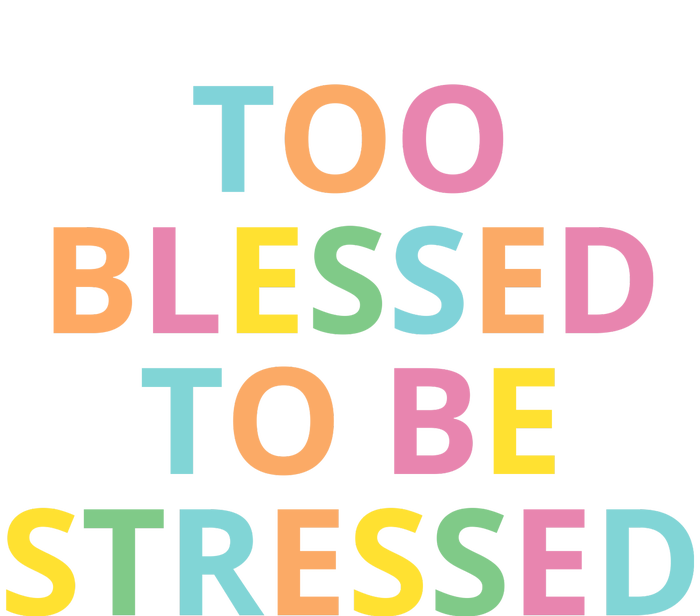 Too Blessed To Be Stressed Tote Bag