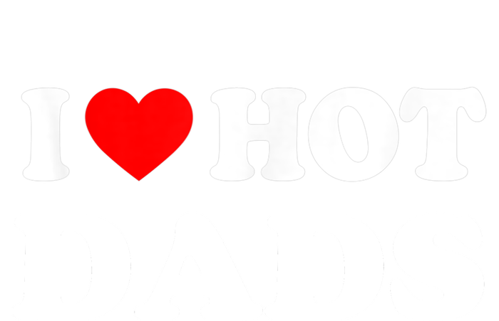 I Love Hot Dads Shirt I Heart Hot Dads Shirt Love Hot Dads Premium T-Shirt