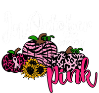 In October We Wear Pink Fall Autumn Support Breast Cancer Hoodie