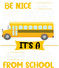 Be Nice To The Bus Driver It's A Long Walk Home From School Tall Sweatshirt