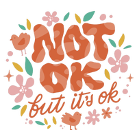 Not Ok But It's Ok T-Shirt