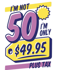 Funny 50th Birthday Plus Tax T-Shirt