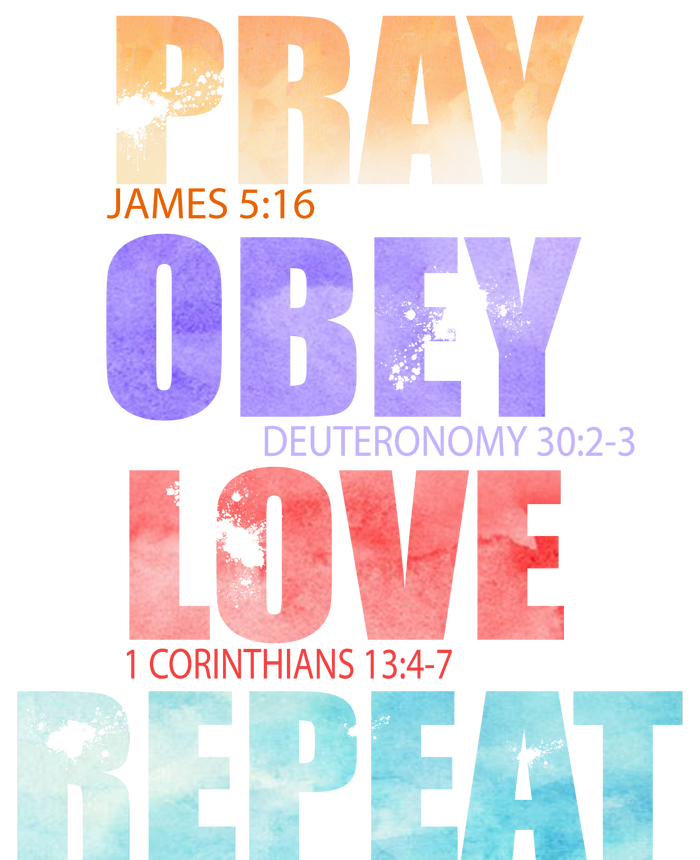 Pray Obey Love Repeat Christian Bible Quote T-Shirt