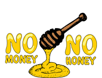 No Money No Honey Long Sleeve Shirt